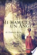 libro Mi Mama Es Un Angel